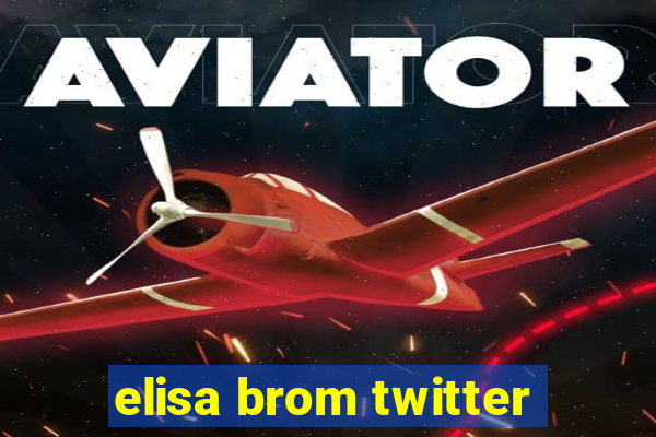 elisa brom twitter